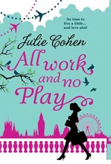 All Work And No Play... (In Bed with the Boss, Book 3) - Julie Cohen - 9781408995266