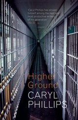 Higher Ground - Caryl Phillips - 9781409000754
