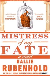 Mistress of My Fate - Hallie Rubenhold - 9781409011323