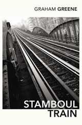 Stamboul Train - Graham Greene - 9781409017462