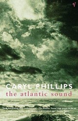 The Atlantic Sound - Caryl Phillips - 9781409017981