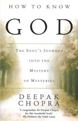How To Know God - Dr Deepak Chopra - 9781409022206