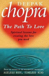 Path To Love - Dr Deepak Chopra - 9781409023890