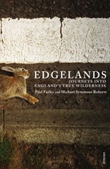 Edgelands - Michael Symmons Roberts ; Paul Farley - 9781409028420