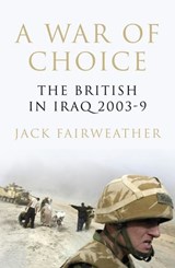 A War of Choice - Jack Fairweather - 9781409029700