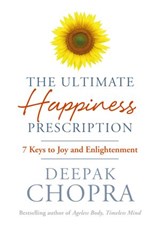 The Ultimate Happiness Prescription - Dr Deepak Chopra - 9781409033394