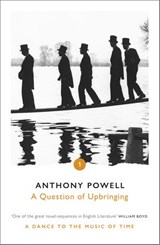 A Question Of Upbringing - Anthony Powell - 9781409037828