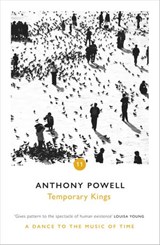 Temporary Kings - Anthony Powell - 9781409039549