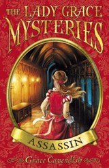 The Lady Grace Mysteries: Assassin - Grace Cavendish - 9781409047896