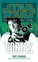 Star Wars: Fate of the Jedi - Vortex - Troy Denning - 9781409048893