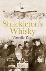 Shackleton's Whisky - Neville Peat - 9781409052166