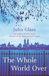 The Whole World Over - Julia Glass - 9781409064824