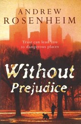 Without Prejudice - Andrew Rosenheim - 9781409067054