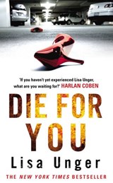 Die For You - Lisa Unger - 9781409067436