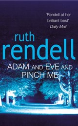 Adam And Eve And Pinch Me - Ruth Rendell - 9781409067924