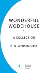 Wonderful Wodehouse 1: A Collection - P.G. Wodehouse - 9781409068648