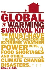The Global Warming Survival Kit - Brian Clegg - 9781409080152