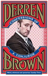 Confessions of a Conjuror - Derren Brown - 9781409081289