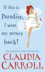 If This is Paradise, I Want My Money Back - Claudia Carroll - 9781409082224