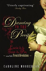 Dancing to the Precipice - Caroline Moorehead - 9781409088929