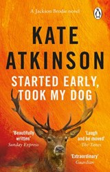 Started Early, Took My Dog - Kate Atkinson - 9781409095422