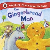 The Gingerbread Man: Ladybird First Favourite Tales - Alan MacDonald ; Ladybird - 9781409311812