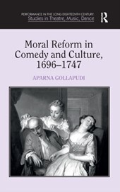 Moral Reform in Comedy and Culture, 1696-1747