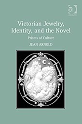 Victorian Jewelry, Identity, and the Novel