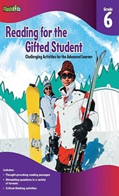 Reading for the Gifted Student, Grade 6: Challenging Activities for the Advanced Learner