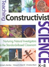 Teaching Constructivist Science, K-8