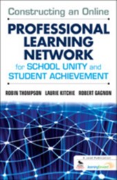 Constructing an Online Professional Learning Network for School Unity and Student Achievement