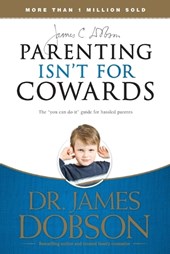 Parenting Isnt for Cowards