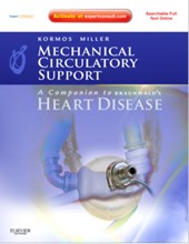 Mechanical Circulatory Support: A Companion to Braunwald's Heart Disease