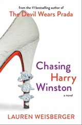 Chasing Harry Winston - Lauren Weisberger - 9781416553182