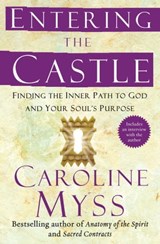 Entering the Castle - Caroline Myss - 9781416553861
