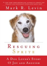 Rescuing Sprite - Mark R. Levin - 9781416559245
