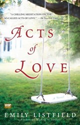 Acts of Love - Emily Listfield - 9781416560487