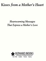 Kisses from a Mother's Heart - Howard Books - 9781416564829