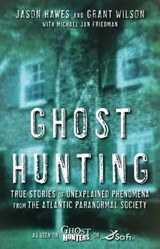 Ghost Hunting - Jason Hawes ; Grant Wilson ; Michael Jan Friedman - 9781416571513