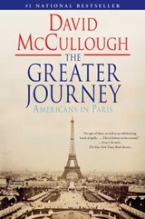 The Greater Journey - David McCullough - 9781416576891