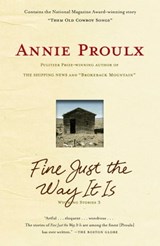 Fine Just the Way It Is - Annie Proulx - 9781416588177