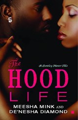 The Hood Life - Meesha Mink ; De’nesha Diamond - 9781416588269