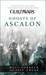 Guild Wars: Ghosts of Ascalon - Matt Forbeck ; Jeff Grubb - 9781416589471