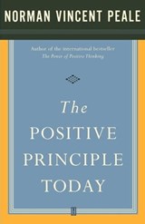 The Positive Principle Today - Dr. Norman Vincent Peale - 9781416589549