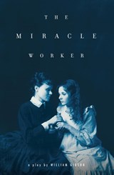 The Miracle Worker - William Gibson - 9781416590842