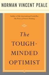 The Tough-Minded Optimist - Dr. Norman Vincent Peale - 9781416593201