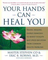 Your Hands Can Heal You - Master Stephen Co ; Eric B. Robins, M.D. ; Chet Smith - 9781416595946