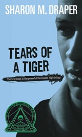 Tears of a Tiger - Sharon M. Draper - 9781416928317