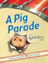 A Pig Parade Is a Terrible Idea - Michael Ian Black - 9781416982838