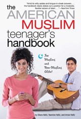 The American Muslim Teenager's Handbook - Dilara Hafiz ; Imran Hafiz ; Yasmine Hafiz - 9781416986577
